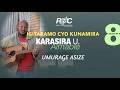 IGITARAMO CYO KUNAMIRA KARASIARA U AIMABLE 8 UMURAGE ASIZE 