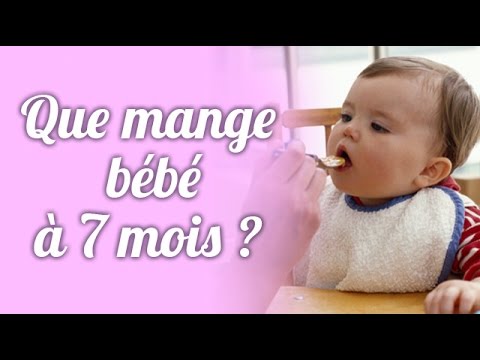 Que Mange Bébé à 7 Mois Youtube