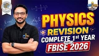 FBISE 2026: 1st Year Physics One Shot Revision Part 2 | Prof. Fraz Shahid Topperslab