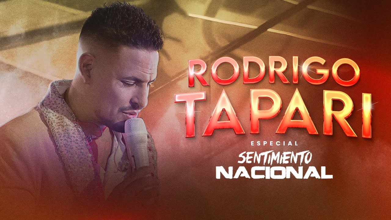Rodrigo Tapari | Especial Sentimiento Nacional