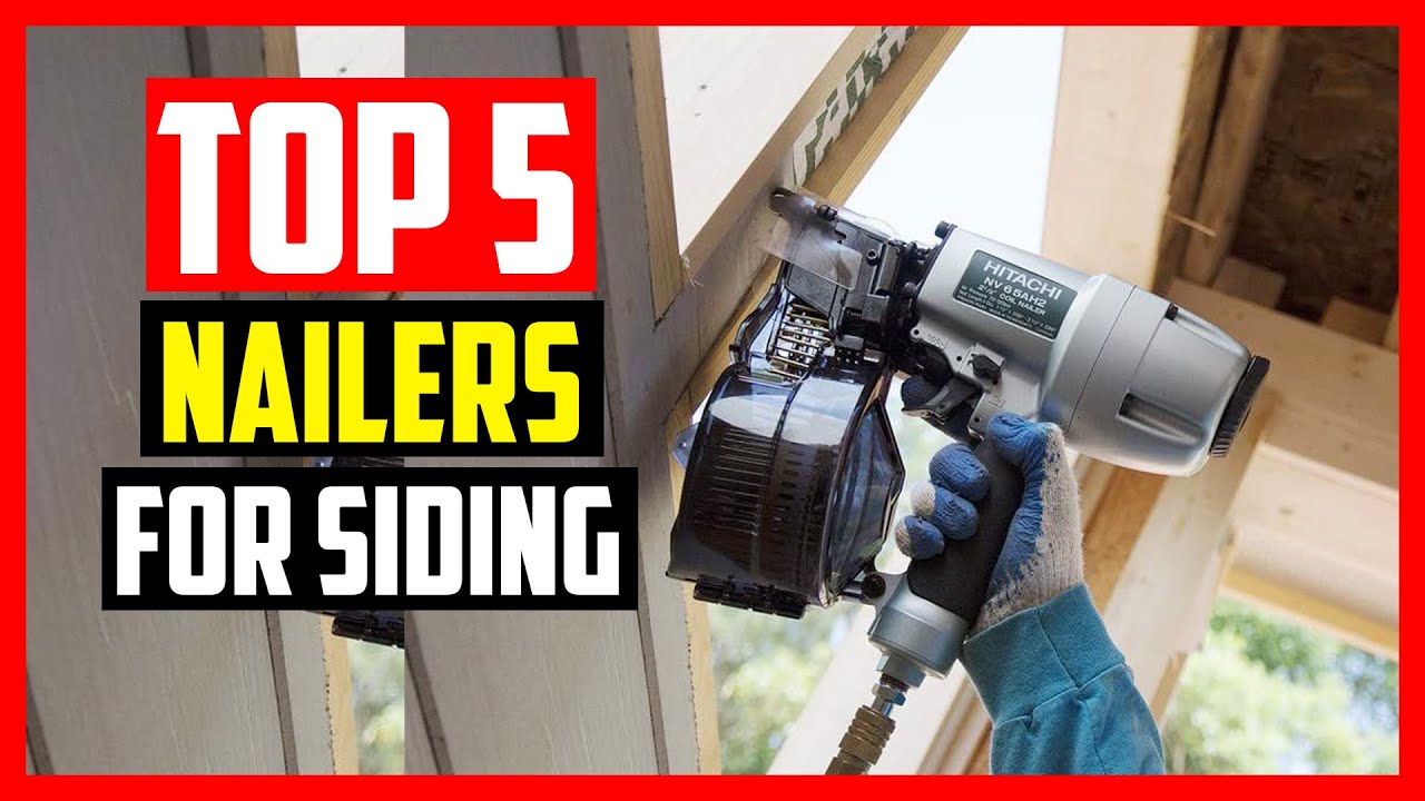 Top 5 Best Nailers for Siding 2021 YouTube
