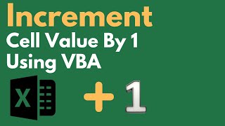INCREMENT CELL VALUE BY 1 Using VBA