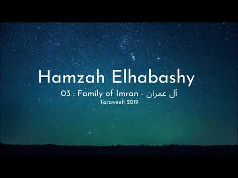 Hamzah Elhabashy Surah 3 Ali Imran Family Of Imran حمزة الحبشي سورة آل عمران 