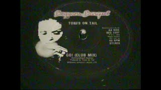 Tones On Tail - GO! (Club Mix)