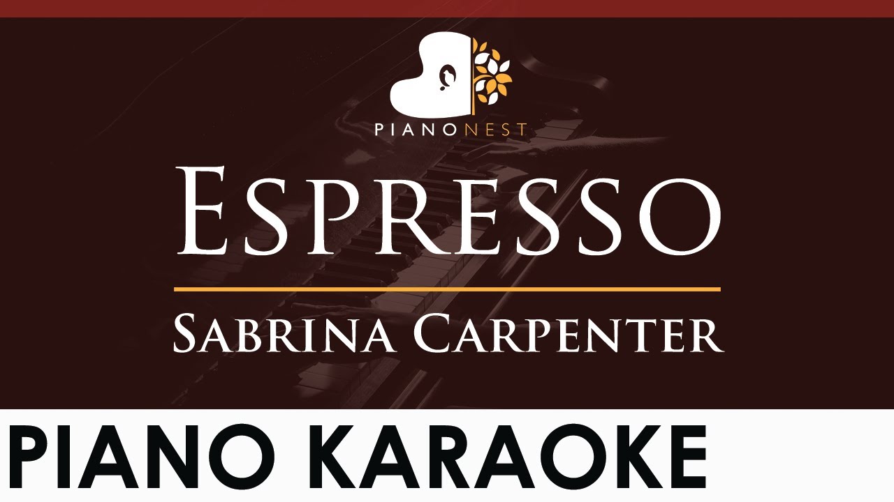 Sabrina Carpenter - Espresso - HIGHER Key (Piano Karaoke Instrumental) Sabrina Carpenter - Espresso - HIGHER Key (Piano Karaoke Instrumental)