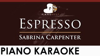 Sabrina Carpenter - Espresso - HIGHER Key (Piano Karaoke Instrumental)