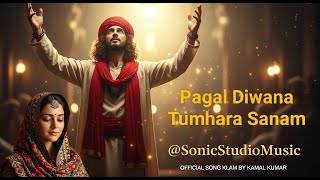 Pagal Diwana Tumhara Sanam | SOULFUL SUFI SONG | Heart Touching Sufi Vibes