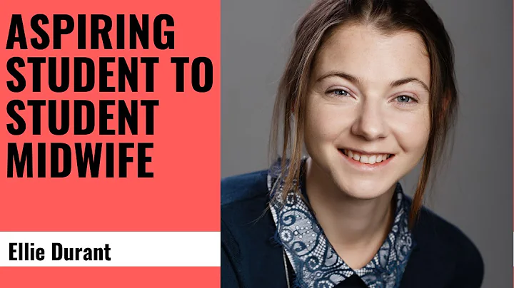 Aspiring student to student midwife-  Ellie Durant, Midwife Diaries