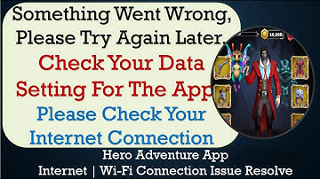 How to Fix Hero Adventure Something Went Wrong, Please Try Again Later Problem Solved in Android