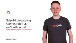 Edge Microgateway Module - Configure 1-way and 2-way Southbound TLS Wealth