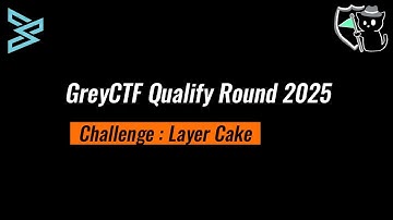 GreyCTF 2025 Forensics writeup - Layer Cake..