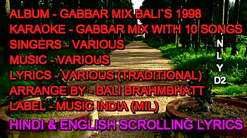 Gabbar Mix Bali Brahmbhatt Karaoke With Lyrics Only D2 Gabbar Mix Bali Brahmbhatt 1998