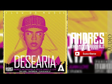 Andres El Incomparable - Desearia [Audio Official]