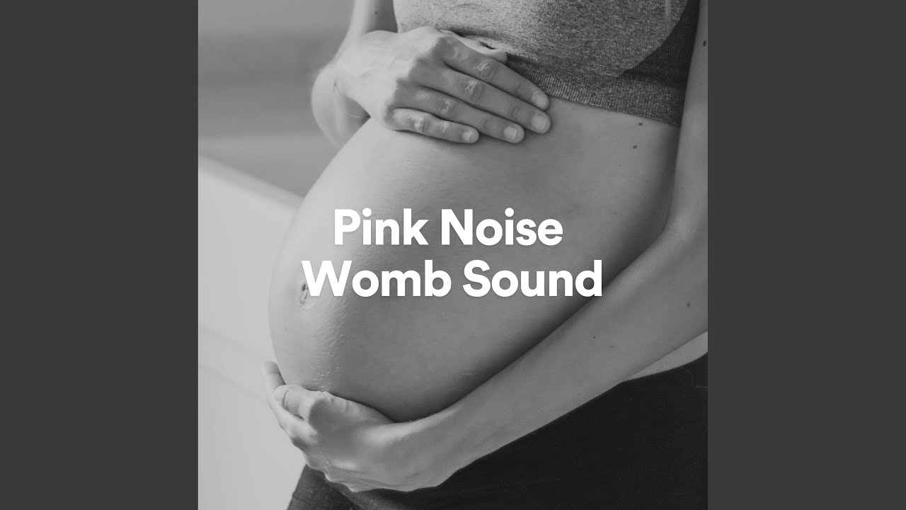 Pink Noise Womb Sound, Pt. 17 - YouTube