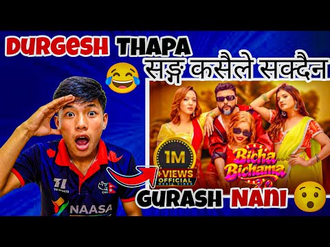 DURGESH THAPA - BICHA BICHAMA 2.0 || Ft.Gurash Nani Karishma KC#reaction video @MOKTANMUSIC07 