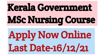 Kerala Government MSc Nursing Entrance 2021/Apply Now/MSc Nursing PG Course Can Do