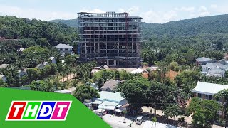 Phú Quốc: Buộc tháo dỡ công trình khách sạn trái phép | THDT