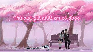 Thứ quý giá nhất em có được lyrics [Bản gốc] - Dương Lan Nhi
