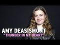 Amy Deasismont om &quot;Thunder in my Heart&quot; säsong 2