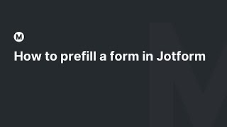 How to prefill a form in Jotform
