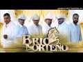 Me Tengo Que Ir - Conjunto Brio Norteno