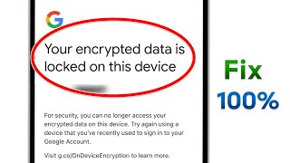 Fix Your encrypted data is locked on this device problem 2026 |your encrypted data is locked problem