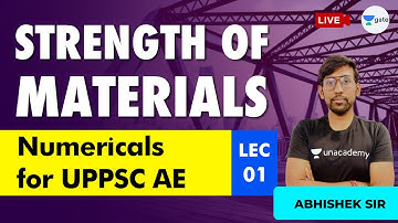 Numericals for UPPSC AE | Lec 1 | Strength of Materials | GATE Civil Exam | Abhishek Sir
