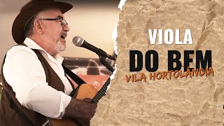 Viola do Bem 2023 - Parte 1 - Vila Hortolandia