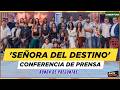 'Señora del destino': Conferencia de prensa (Presentación estelar)