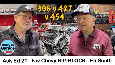 Ask Ed Ep 21 - More RACE Secrets & 427 v 454 v 502 - Ed Smith w #barryt