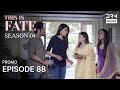 THIS IS FATE | Season 4 - Episode 88 Promo | Kundali Bhagya | Dubbed in English | GS2O
