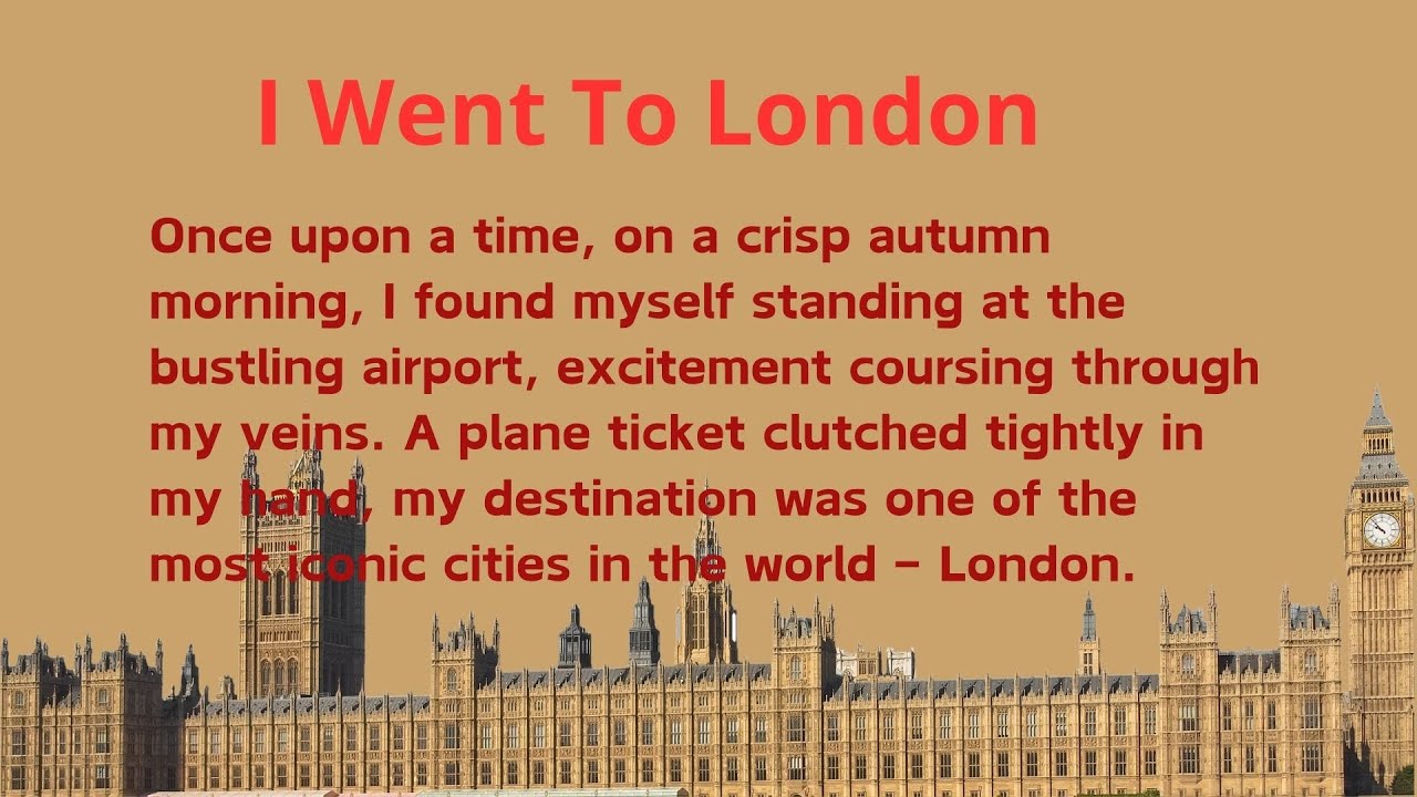 LEARN ENGLISH THROUGH STORY II ENGLISH FOR US II I WENT TO LONDON - YouTube