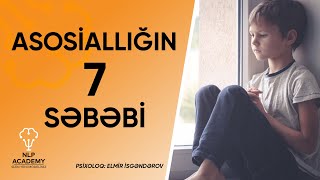 Asosiallığın 7 Səbəbi - Uşaq Psixologiyası Resimi