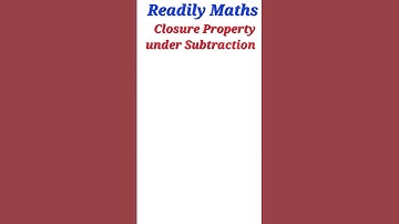 CLOSURE Property (Under Subtraction) || Readily Maths || Concept Base || Shorts