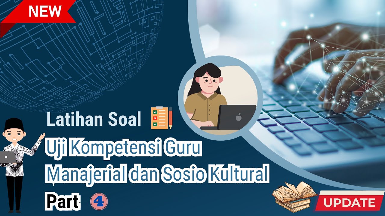 LATIHAN SOAL UJI KOMPETENSI JABATAN FUNGSIONAL GURU KOMPETENSI MANAJERIAL DAN SOSIAL KULTURAL PART 4