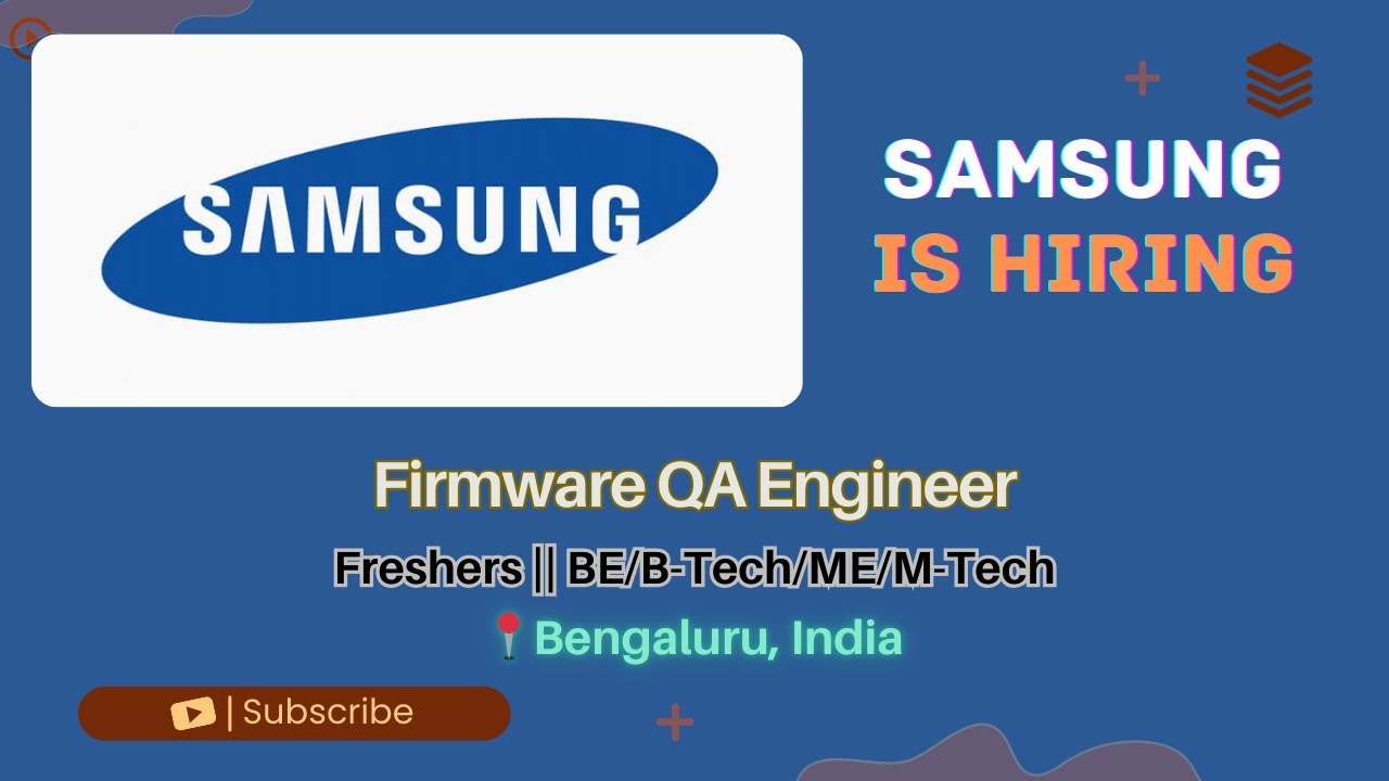 Samsung Hiring Firmware QA Engineer | Freshers Eligible | Bangalore | C/C++ Python | Apply Now