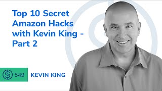 Top 10 Secret Amazon Hacks with Kevin King  Part 2 | SSP #549