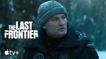 The Last Frontier — Official Trailer | Apple TV+