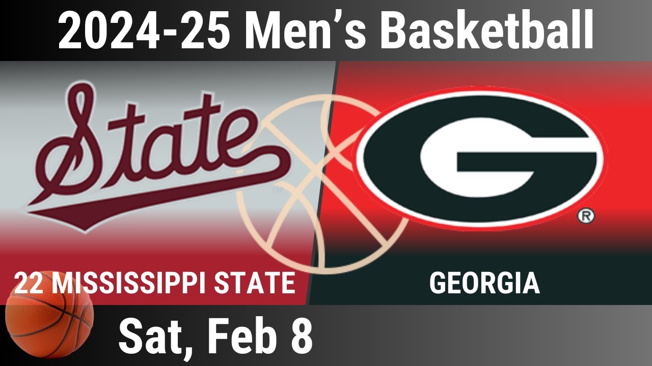 2025 Feb 8 MBB 22 Mississippi State Bulldogs vs Georgia Bulldogs 2024 ...