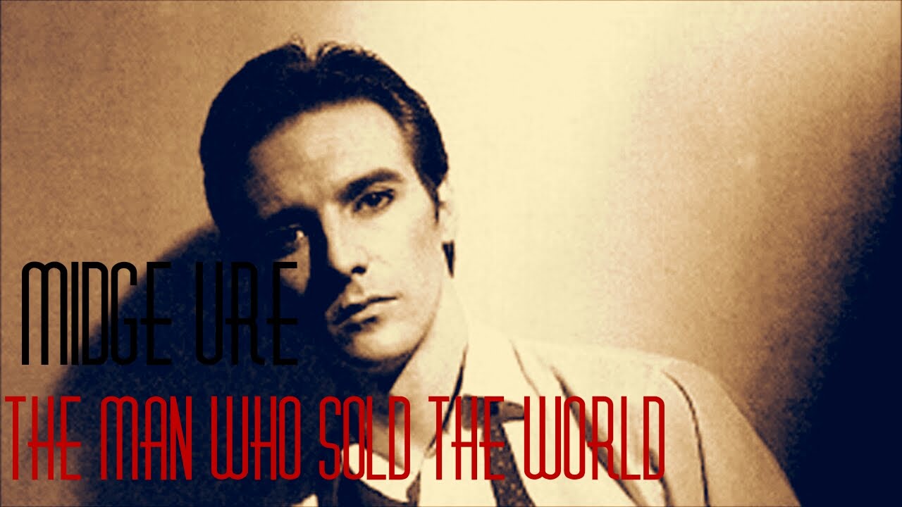 Midge ure man who sold the world