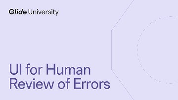 UI for Human Review of Errors | Glide IA Certification