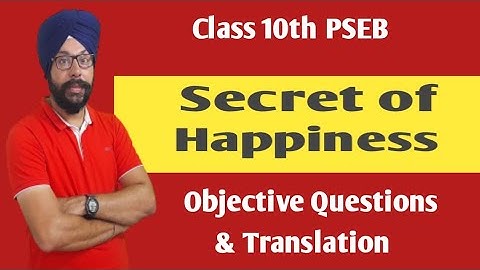 secret of happiness 10th class question answer objective questions translation class 10 english pseb
