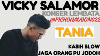 JAGA ORANG PU JODOH | KASIH SLOW | #VICKY_SALAMOR - KONSER LEMBATA