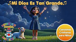 Mi Dios Es Tan Grande (Jeremías 32:17)|Canción Cristiana para Niños| Lighthouse Kids Family– Español