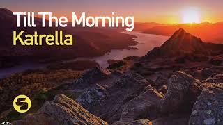 Katrella - Till The Morning (Original Club Mix)