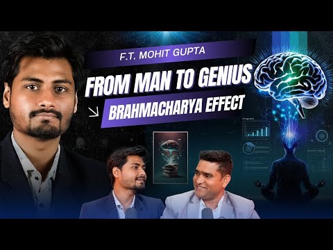 From Average Man to A Memory Genius. The Brahmachyarya Effect | ManthanHub | Radheshyam More