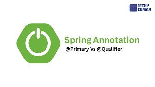 @Primary Vs @Qualifier - Spring Annotation