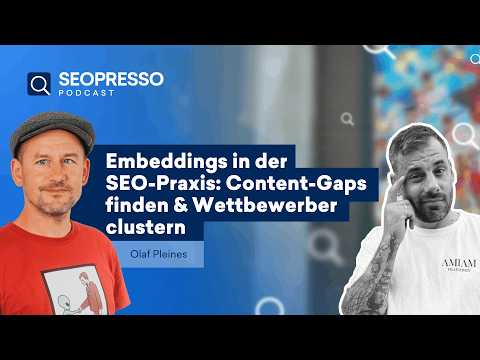 Embeddings in der SEO-Praxis: Content-Gaps finden & Wettbewerber clustern (Live mit Olaf Pleines)