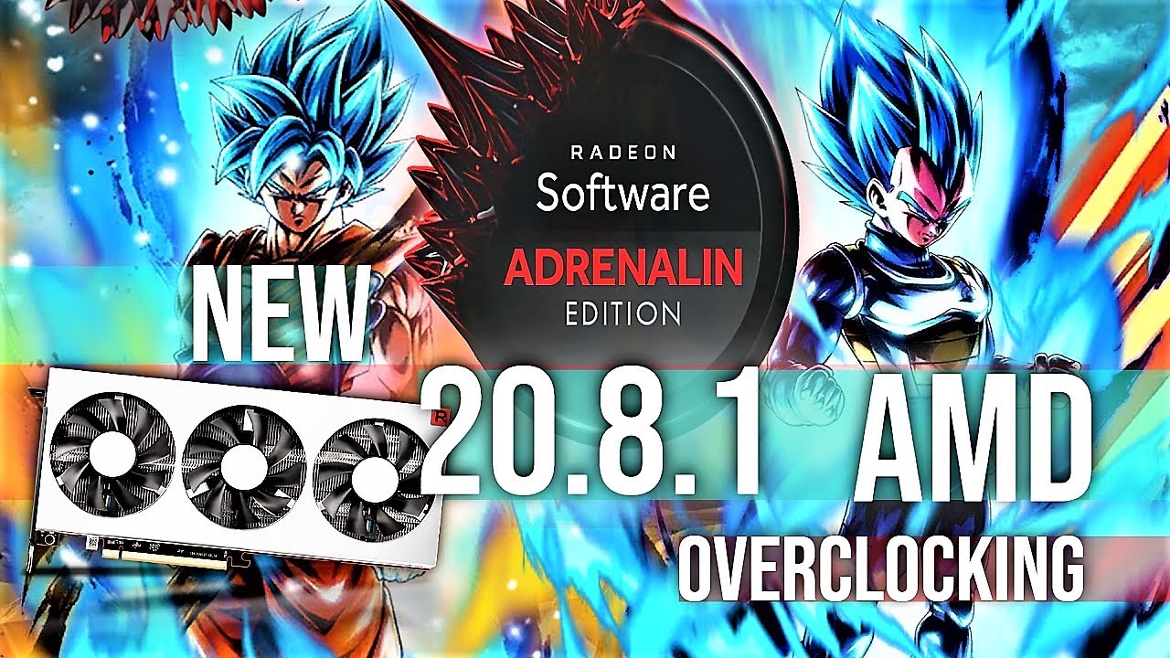 New AMD Radeon Software Adrenalin 2020 Edition 20.8.1 live Overclocking ...