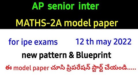 ap senior inter||MATHS-2A model paper for ipe 2022 exams||naveenreddymath||exams pattern||blueprint